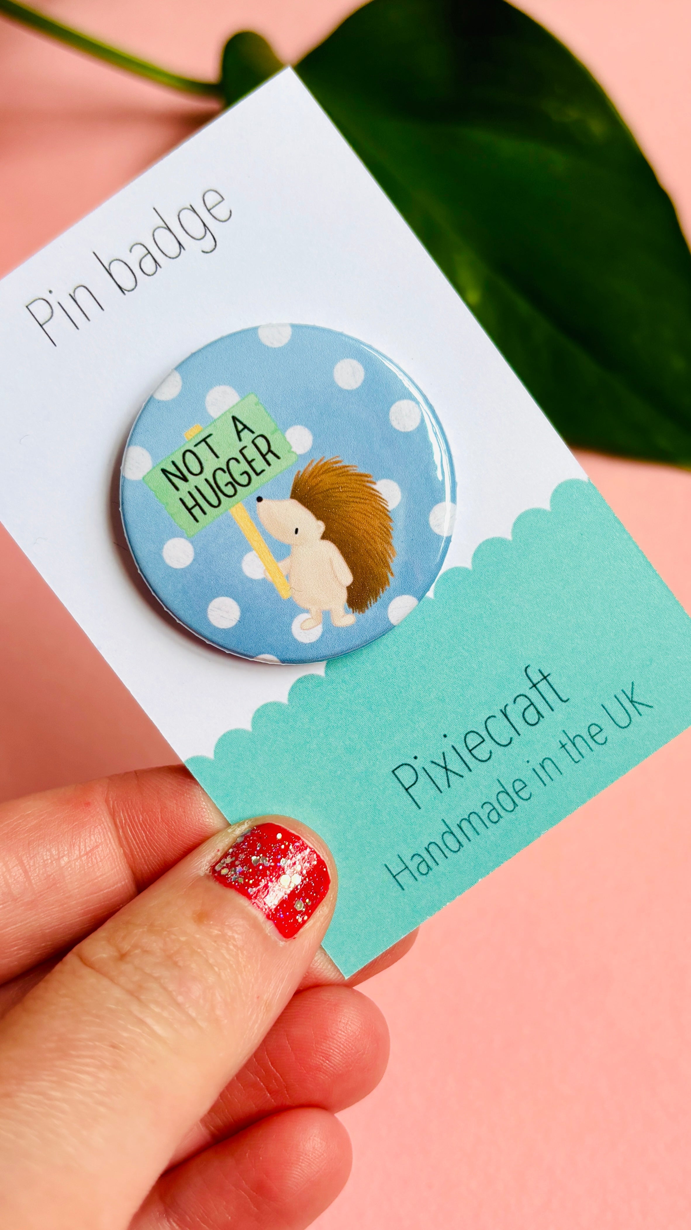 Introvert Gift- Not a Hugger Funny Handmade Badge or Magnet