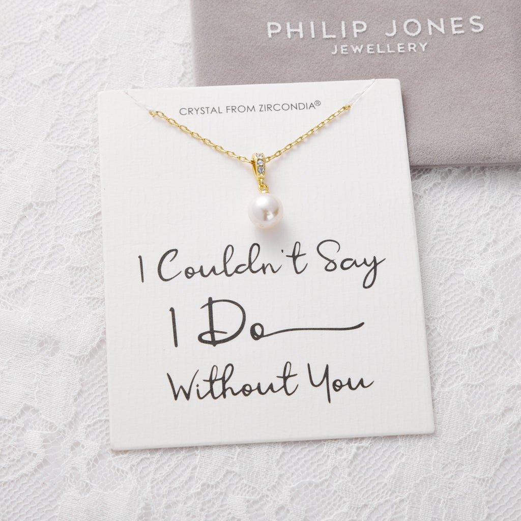 18k Gold Plated I Couldn't Say I Do Without You Pearl Drop Bridal Necklace Created with Zircondia® Crystals