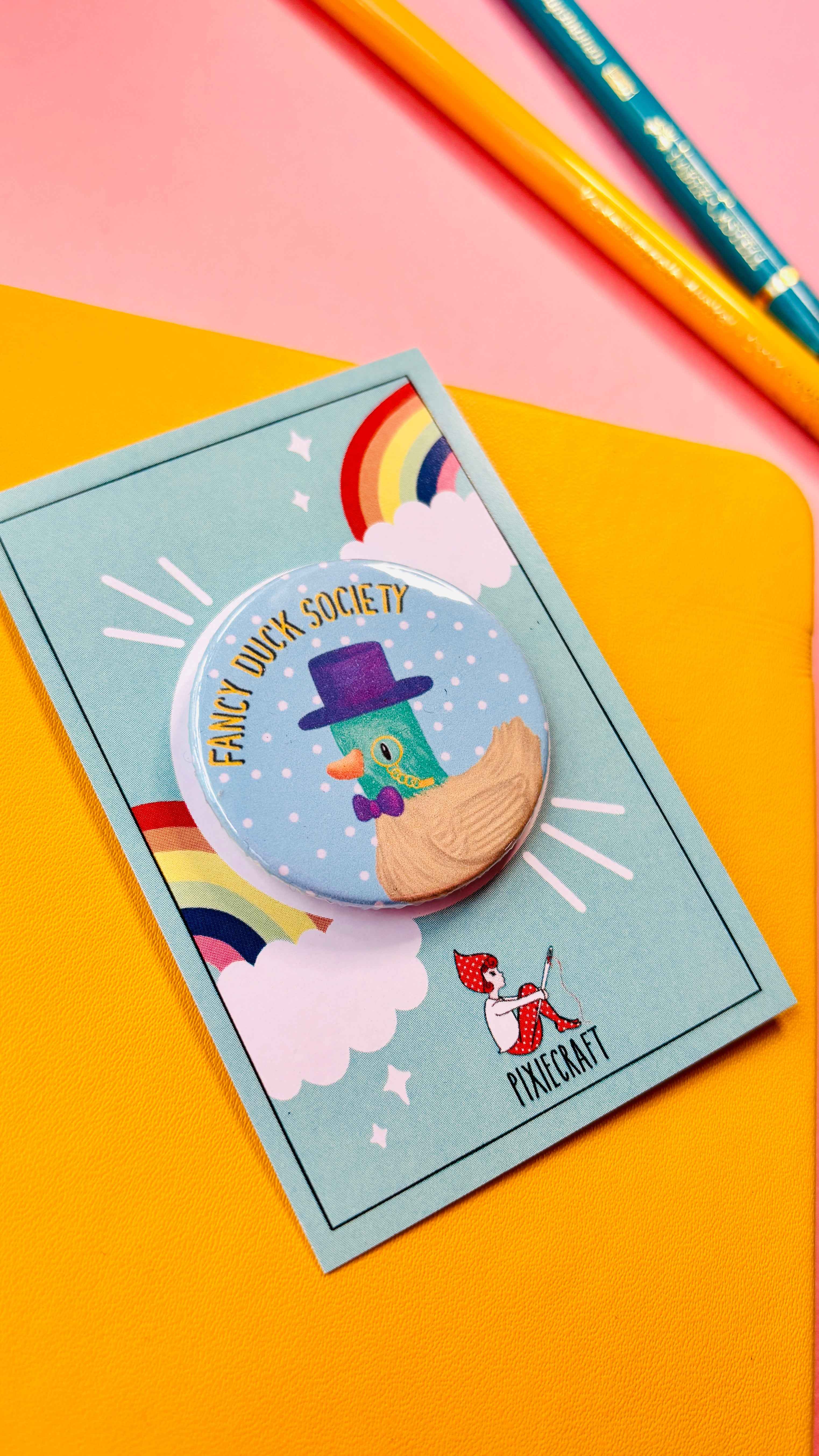 Fancy Duck Society Cute Pin Badge or Magnet- Multiple Options Available
