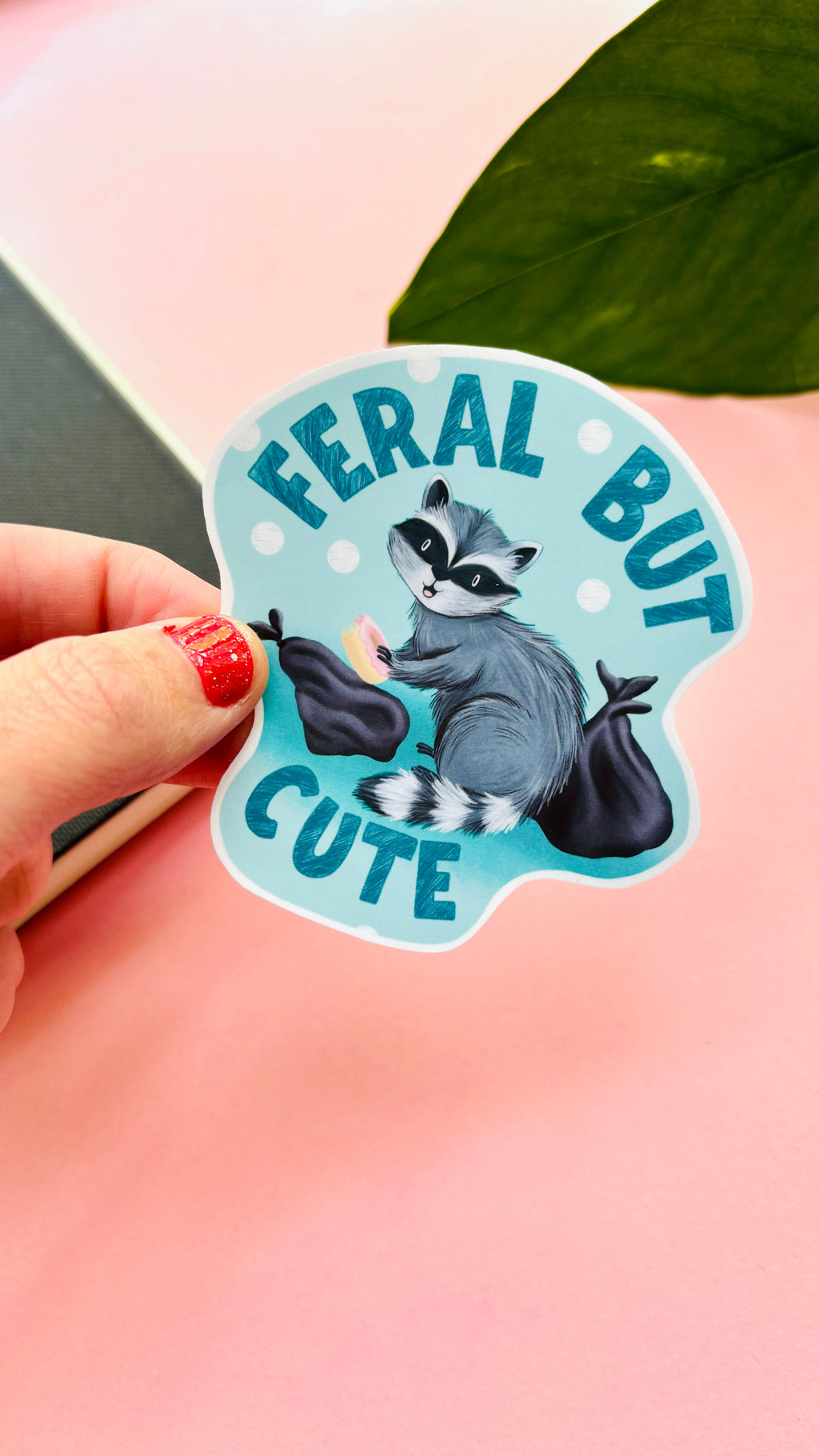Feral but Cute – Handmade Raccoon Funny Vinyl Sticker