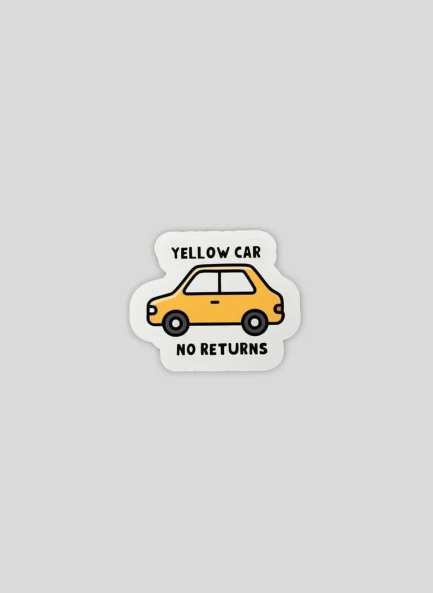 Yellow Car No Returns Sticker | Funny British Game Vinyl Sticker