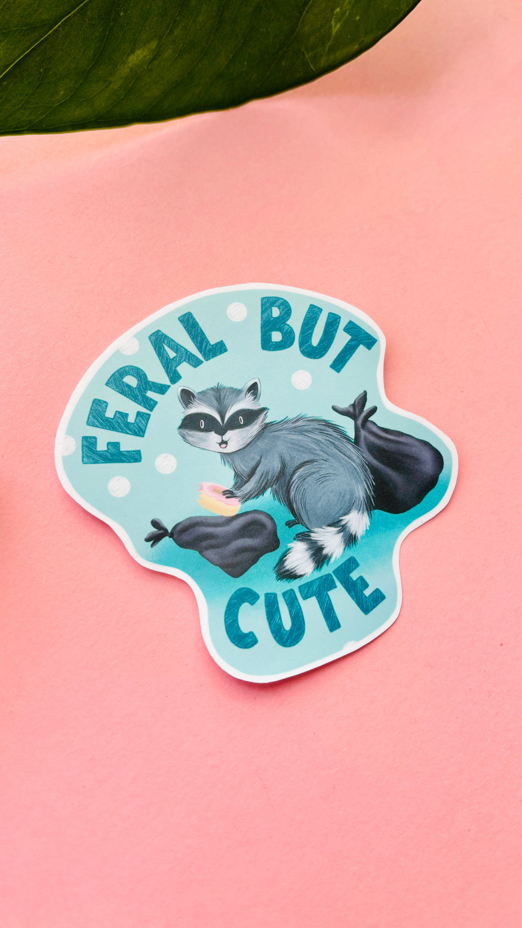Feral but Cute – Handmade Raccoon Funny Vinyl Sticker