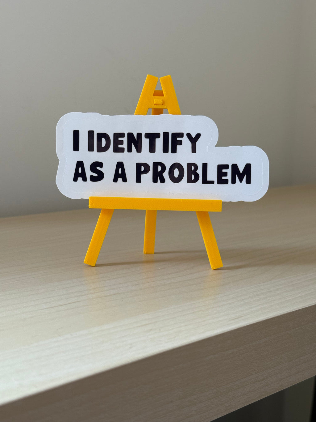 I Identify as a Problem Sticker | Funny Meme Vinyl Sticker
