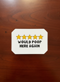Would Poop Here Again Sticker | Funny 5 Star Toilet Vinyl Sticker