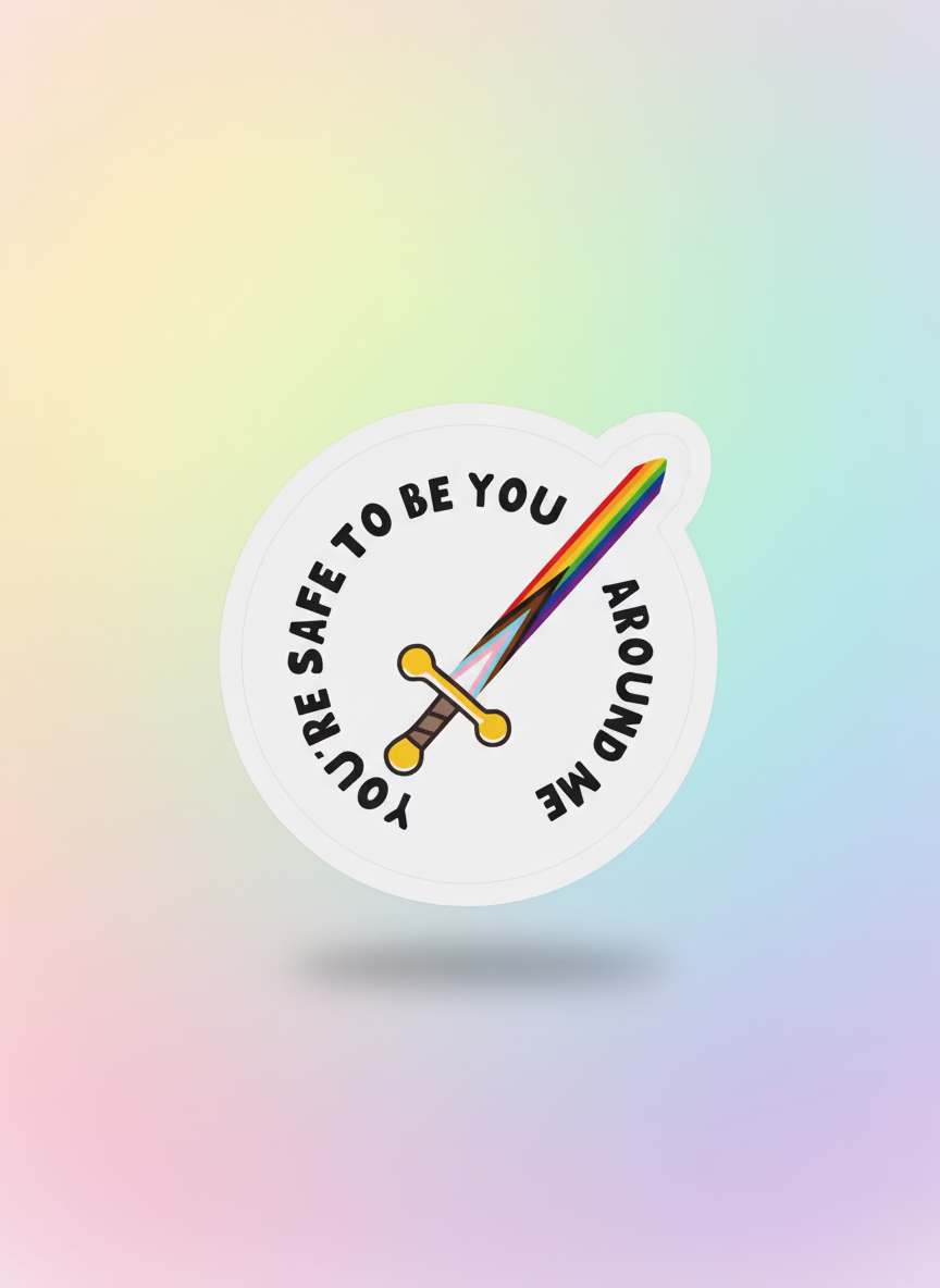 You're Safe to Be Yourself Sticker | LGBTQ+ Pride Vinyl Sticker