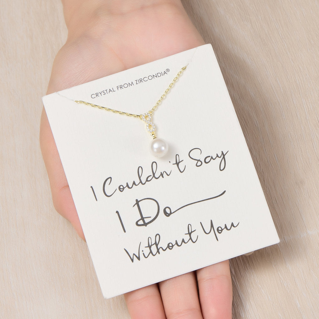 18k Gold Plated I Couldn't Say I Do Without You Infinity Pearl Bridal Drop Necklace with Zircondia® Crystals