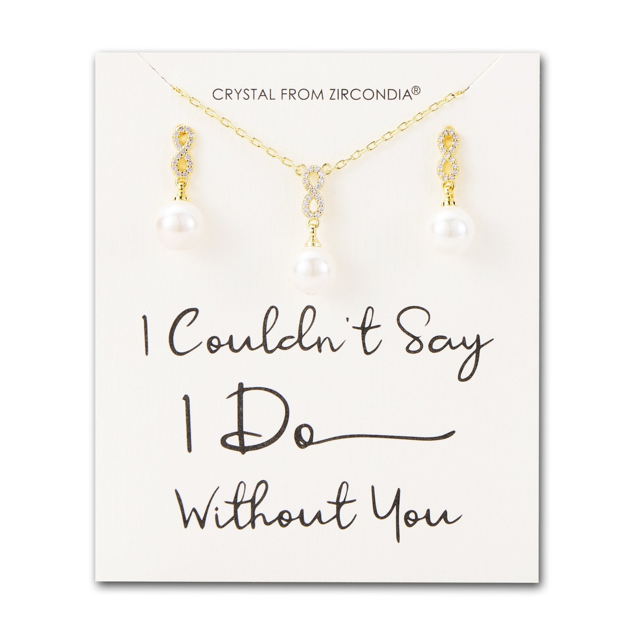 18k Gold Plated I Couldn't Say I Do Without You Infinity Pearl Drop Bridal Set with Zircondia® Crystals