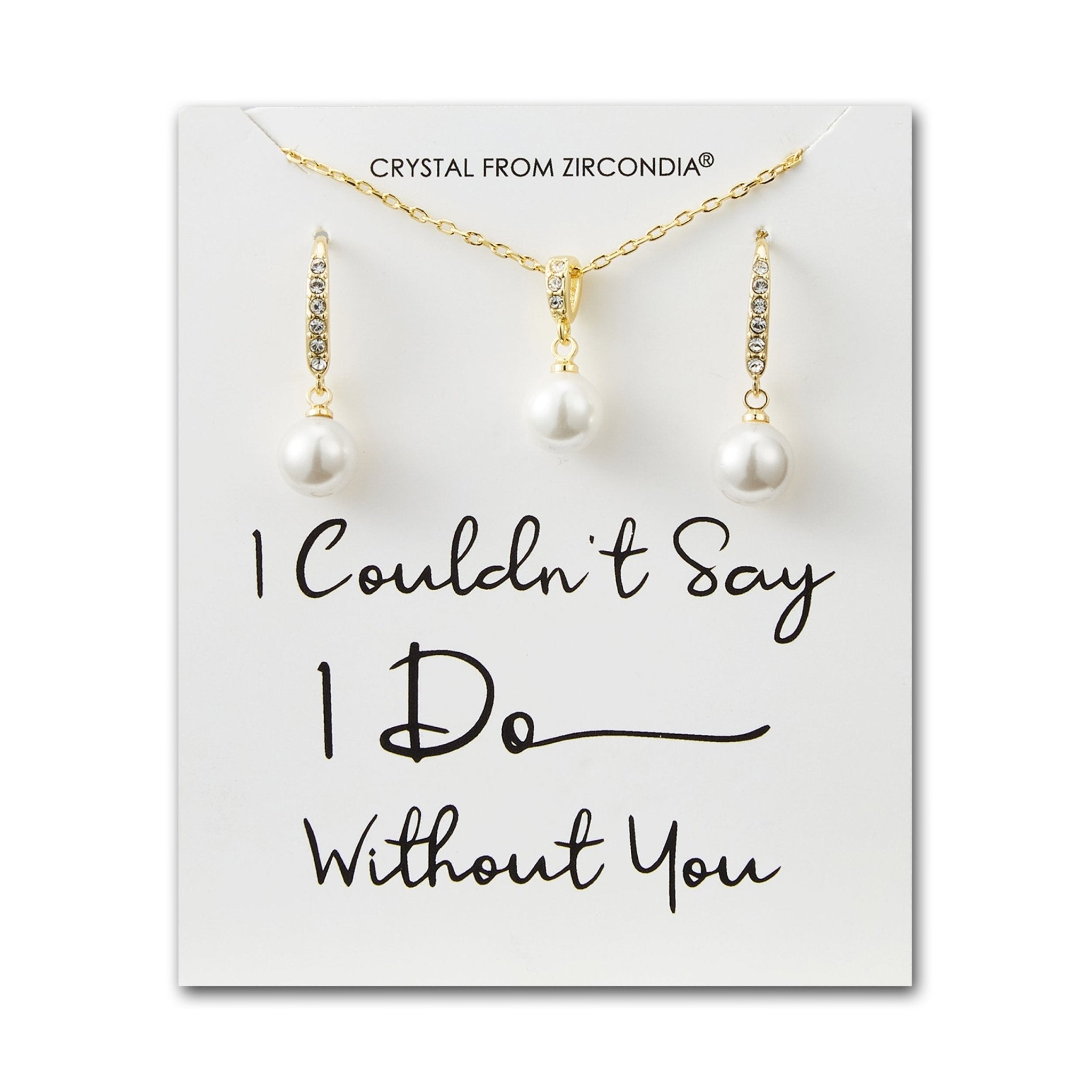 18k Gold Plated I Couldn't Say I Do Without You Pearl Drop Bridal Set Created with Zircondia® Crystals