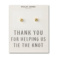 18k Gold Plated Thank You for Helping us Tie The Knot Bridal Earrings with Quote Card
