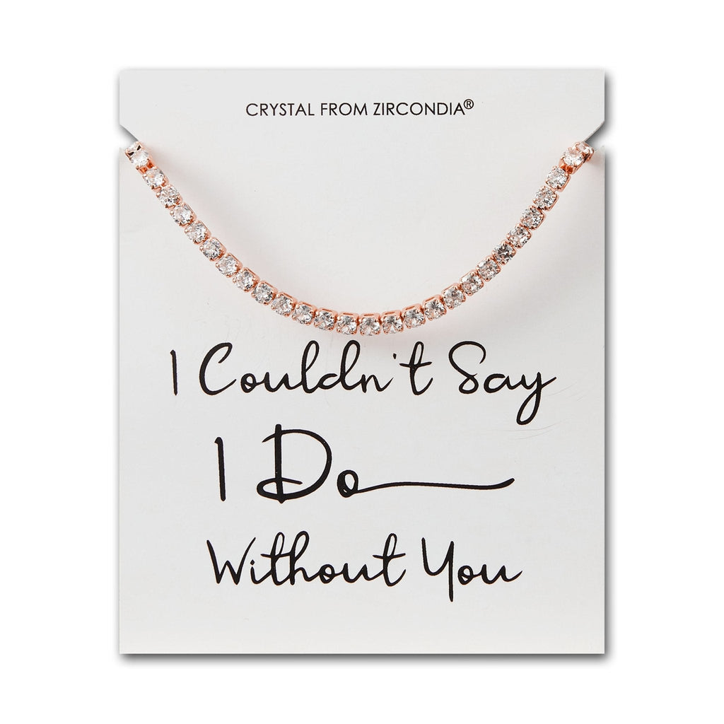 Rose Gold Plated I Couldn't Say I Do Without You Solitaire Bridal Bracelet Created with Zircondia® Crystals