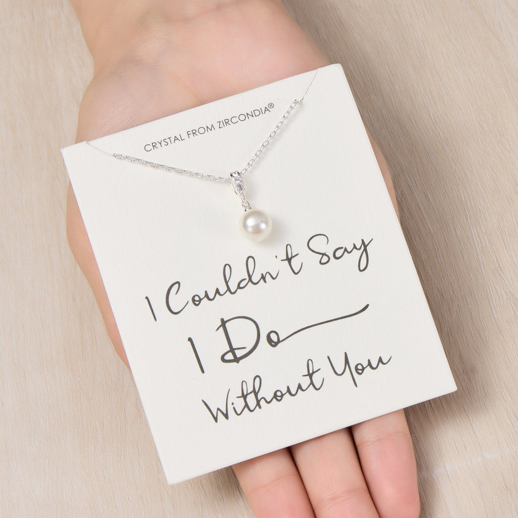 Silver Plated I Couldn't Say I Do Without You Pearl Drop Bridal Necklace Created with Zircondia® Crystals